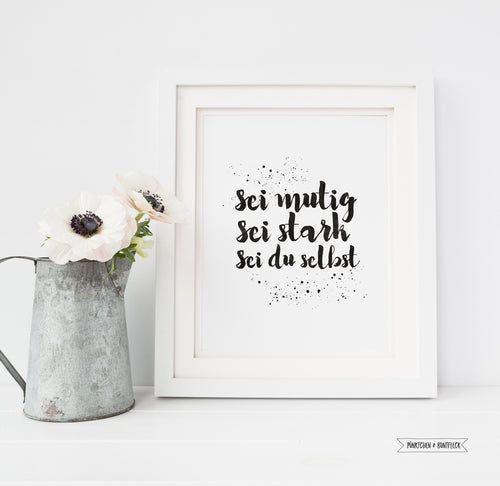 Kunstdruck - Sei mutig